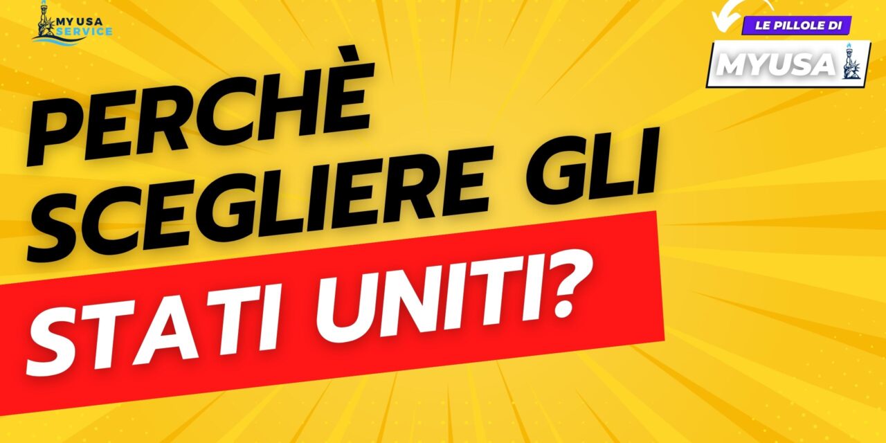 Perché scegliere gli Stati Uniti?